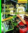 Kniha: Pergoly, špalíry a oblouky na popínavé rostliny (Wolfgang Seitz). Grada, 2002 Kniha: Pergoly, špalíry a oblouky na popínavé rostliny (Wolfgang Seitz). Grada, 2002