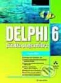 Kniha: Delphi 6 (Frank Eller). Grada, 2002 Kniha: Delphi 6 (Frank Eller). Grada, 2002