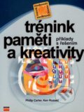 Kniha: Trénink paměti a kreativity (Ken Russell a Philip Carter), 2003 Kniha: Trénink paměti a kreativity (Ken Russell a Philip Carter), 2003