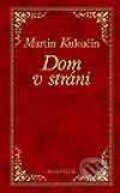 Kniha: Dom v stráni (Martin Kukučín), 2002 Kniha: Dom v stráni (Martin Kukučín), 2002