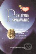 Kniha: Pozitívne správanie (Otakar Krásenský). Pavol Jakub, 2002 Kniha: Pozitívne správanie (Otakar Krásenský). Pavol Jakub, 2002
