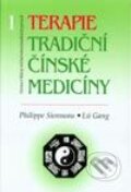 Kniha: Terapie tradiční čínské medicíny I (Lü Gang a Philippe Sionneau). Svítání, 2002 Kniha: Terapie tradiční čínské medicíny I (Lü Gang a Philippe Sionneau). Svítání, 2002