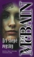Kniha: Tři slepé myšky (Ed McBain). BB/art, 2002 Kniha: Tři slepé myšky (Ed McBain). BB/art, 2002