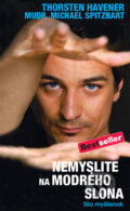 Kniha: Nemyslite na modrého slona (Michael Spitzbart a Thorsten Havener). Timy Partners, 2011 Kniha: Nemyslite na modrého slona (Michael Spitzbart a Thorsten Havener). Timy Partners, 2011