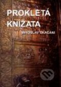 Prokletá knížata - Miroslav Skačáni, Skačáni Miroslav, 2011