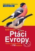 Kniha: Ptáci Evropy (Peter Barthel a Paschalis Dougalis). Ševčík, 2011 Kniha: Ptáci Evropy (Peter Barthel a Paschalis Dougalis). Ševčík, 2011