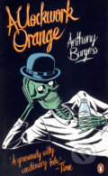 Kniha: A Clockwork Orange (Anthony Burgess). Penguin Books, 2011 Kniha: A Clockwork Orange (Anthony Burgess). Penguin Books, 2011