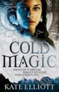 Kniha: Cold Magic (Kate Elliott). Orbit, 2011 Kniha: Cold Magic (Kate Elliott). Orbit, 2011