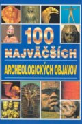 Kniha: 100 najväčších archeologických objavov (Jacqueline Dineenová). Timy Partners, 1998 Kniha: 100 najväčších archeologických objavov (Jacqueline Dineenová). Timy Partners, 1998