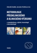 Metodologie předklinického a klinického výzkumu - Zdeněk Zadák, Jaroslav Květina a kol., Galén, 2011