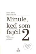 Kniha: Minule, keď som (výnimočne) fajčil 2 (Pero Le Kvet a Remi Kloos). Miloš Prekop - AND, 2011 Kniha: Minule, keď som (výnimočne) fajčil 2 (Pero Le Kvet a Remi Kloos). Miloš Prekop - AND, 2011