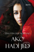 Kniha: Ako hadí jed (Tina Van der Holland). Motýľ, 2011 Kniha: Ako hadí jed (Tina Van der Holland). Motýľ, 2011