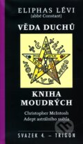 Kniha: Věda duchů / Kniha moudrých (Eliphas Lévi). Trigon, 2011 Kniha: Věda duchů / Kniha moudrých (Eliphas Lévi). Trigon, 2011