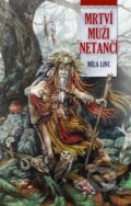 Kniha: Mrtví muži netančí (Míla Linc). Straky na vrbě, 2011 Kniha: Mrtví muži netančí (Míla Linc). Straky na vrbě, 2011