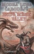 Kniha: Modrá luna čarodějů, rudý měsíc války (Jan Dobiáš). Straky na vrbě, 2011 Kniha: Modrá luna čarodějů, rudý měsíc války (Jan Dobiáš). Straky na vrbě, 2011