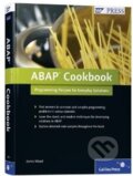 Kniha: ABAP Cookbook (James Wood). Galileo, 2010 Kniha: ABAP Cookbook (James Wood). Galileo, 2010