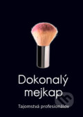 Kniha: Dokonalý mejkap (Kit Spencer). Slovart, 2012 Kniha: Dokonalý mejkap (Kit Spencer). Slovart, 2012
