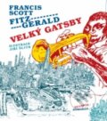 Kniha: Velký Gatsby (Francis Scott Fitzgerald). Dokořán, 2011 Kniha: Velký Gatsby (Francis Scott Fitzgerald). Dokořán, 2011
