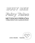 Kniha: Busy Bee: Fairy Tales (Juvenia Education Studio). Juvenia Education Studio Kniha: Busy Bee: Fairy Tales (Juvenia Education Studio). Juvenia Education Studio
