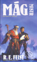 Kniha: Sága Trhlinové války 2: Mág - Mistr (R.E. Feist), 2004 Kniha: Sága Trhlinové války 2: Mág - Mistr (R.E. Feist), 2004