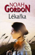 Kniha: Lékařka (Noah Gordon). Knižní klub, 2011 Kniha: Lékařka (Noah Gordon). Knižní klub, 2011