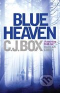 Kniha: Blue Heaven (C. J. Box). Atlantic Books, 2011 Kniha: Blue Heaven (C. J. Box). Atlantic Books, 2011
