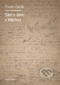 Kniha: Sám v davu s Máchou (Pavel Vašák). Karolinum, 2011 Kniha: Sám v davu s Máchou (Pavel Vašák). Karolinum, 2011