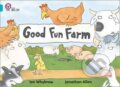 Kniha: Good Fun Farm (Ian Whybrow). HarperCollins, 2005 Kniha: Good Fun Farm (Ian Whybrow). HarperCollins, 2005
