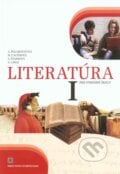Literatúra I. pre stredné školy (Učebnica) - Alena Polakovičová, Milada Caltíková, Ľubica Štarková, Ľubomír Lábaj, 2011