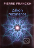 Zákon rezonance (Pierre Franckh). ANAG Zákon rezonance (Pierre Franckh). ANAG