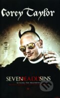Kniha: Seven Deadly Sins (Corey Taylor). Ebury, 2011 Kniha: Seven Deadly Sins (Corey Taylor). Ebury, 2011