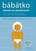 Kniha: Bábätko - návod na používanie (Joe Borgenicht a Louis Borgenicht), 2011 Kniha: Bábätko - návod na používanie (Joe Borgenicht a Louis Borgenicht), 2011