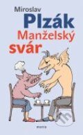 Kniha: Manželský svár (Miroslav Plzák). Motto, 2011 Kniha: Manželský svár (Miroslav Plzák). Motto, 2011