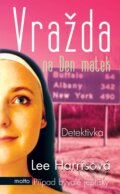 Kniha: Vražda na Den matek (Lee Harrisová). Motto, 2011 Kniha: Vražda na Den matek (Lee Harrisová). Motto, 2011