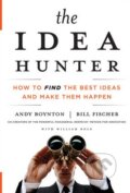 Kniha: The Idea Hunter (Andy Boynton, Bill Fischer a William Bole). Jossey Bass, 2011 Kniha: The Idea Hunter (Andy Boynton, Bill Fischer a William Bole). Jossey Bass, 2011