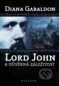 Kniha: Lord John a důvěrná záležitost (Diana Gabaldon). Plejáda, 2011 Kniha: Lord John a důvěrná záležitost (Diana Gabaldon). Plejáda, 2011