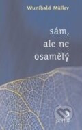 Kniha: Sám, ale ne osamělý (Wunibald Müller). Portál, 2011 Kniha: Sám, ale ne osamělý (Wunibald Müller). Portál, 2011