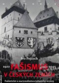 Kniha: Fašismus v českých zemích (Ivo Pejčoch). Academia, 2011 Kniha: Fašismus v českých zemích (Ivo Pejčoch). Academia, 2011