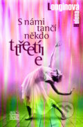 Kniha: S námi tančí někdo třetí (Helena Longinová). Šulc - Švarc, 2011 Kniha: S námi tančí někdo třetí (Helena Longinová). Šulc - Švarc, 2011