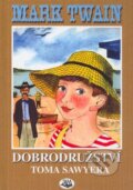 Kniha: Dobrodružství Toma Sawyera (Mark Twain). Toužimský & Moravec, 2011 Kniha: Dobrodružství Toma Sawyera (Mark Twain). Toužimský & Moravec, 2011