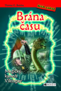 Kniha: Brána času: Magický kameň Vikingov (Thomas C. Brezina). Fragment, 2011 Kniha: Brána času: Magický kameň Vikingov (Thomas C. Brezina). Fragment, 2011