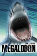 Kniha: Megalodon (Jan A. Novák). XYZ, 2011 Kniha: Megalodon (Jan A. Novák). XYZ, 2011