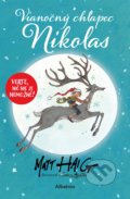 Kniha: Vianočný chlapec Nikolas (Matt Haig), 2021 Kniha: Vianočný chlapec Nikolas (Matt Haig), 2021