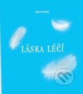 Kniha: Láska léčí (Hana Novotná). Montanex, 2021 Kniha: Láska léčí (Hana Novotná). Montanex, 2021