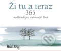 Kniha: Ži tu a teraz (Helen Exley). Slovart, 2021 Kniha: Ži tu a teraz (Helen Exley). Slovart, 2021
