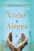 Kniha: Včelař z Aleppa (Christy Lefteri), 2021 Kniha: Včelař z Aleppa (Christy Lefteri), 2021