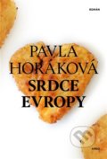 Kniha: Srdce Evropy (Pavla Horáková), 2021 Kniha: Srdce Evropy (Pavla Horáková), 2021