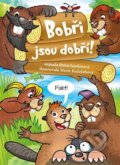Kniha: Bobři jsou dobří! (Petra Santlerová). LIKA KLUB, 2021 Kniha: Bobři jsou dobří! (Petra Santlerová). LIKA KLUB, 2021