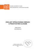 Základy spracovania obrazu s praktickými úlohami - Dušan Koniar, Silvia Štefúnová, EDIS, 2021
