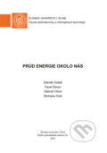 Kniha: Prúd energie okolo nás (Zdeněk Dostál, Pavel Šimon, Gabriel Cibira a Michaela Holá). EDIS, 2021 Kniha: Prúd energie okolo nás (Zdeněk Dostál, Pavel Šimon, Gabriel Cibira a Michaela Holá). EDIS, 2021